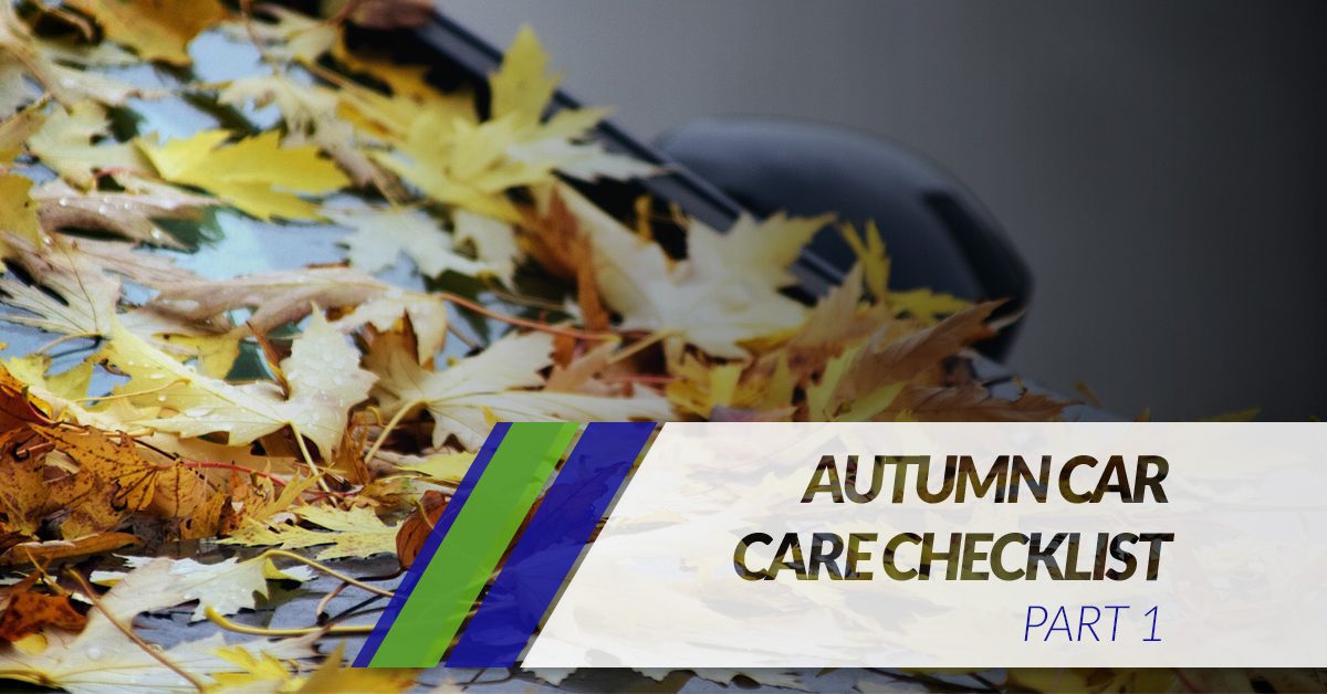 Autumn-Car-Care-Checklist-Part-1-5a219646e0e98